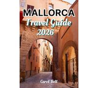 MALLORCA TRAVEL GUIDE 2026