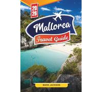 Mallorca Travel guide 2026: Discover Hidden Gems, Historic Landmarks, Travel Tips, and Unforgettable Vacation Experiences