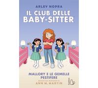 Mallory e le gemelle pestifere. Il Club delle baby-sitter (Vol. 17) (Graphic novel)