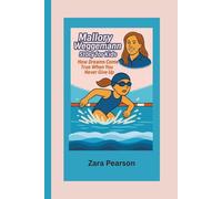 Mallory Weggemann’s story for Kids: How Dreams Come True When You Never Give Up