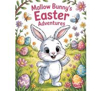 Mallow Bunny's Easter Adventures: Bold and Easy Easter Picture Coloring Book | Easter Adventure Story with Coloring Pages