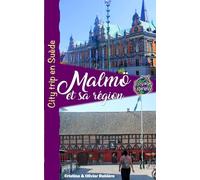 Malmö et sa région: City trip en Suède (Voyage Experience)