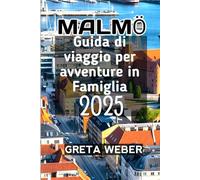 Malmö Guida di viaggio per avventure in famiglia 2025