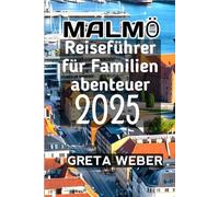 Malmö Reiseführer für Familienabenteuer 2025