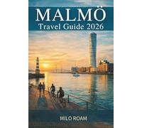 MALMÖ TRAVEL GUIDE 2026: Uncover Seaside Cycling Paths, Historic Squares, and the Hidden Charm of Sweden’s South