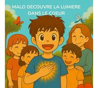 MALO DECOUVRE LA LUMIERE DANS LE COEUR