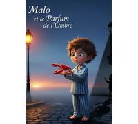 Malo et le Parfum de l’Ombre: une autre aventure pour malo après L’Étrange Glace au Soleil Couchant