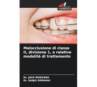 Malocclusione di classe II, divisione 1, e relative modalità di trattamento