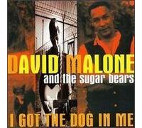 Malone, David - Got the Dog in Me