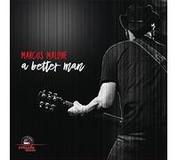 Malone, Marcus - A Better Man -Digi-