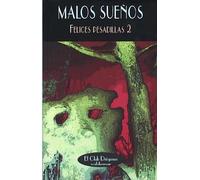 Malos sueños: Felices pesadillas 2 (El Club Diógenes)