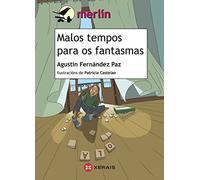 Malos tempos para os fantasmas (INFANTIL E XUVENIL - MERLÍN - De 9 anos en diante)