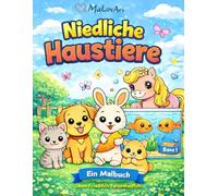 MaLovAri - Niedliche Haustiere: Ein liebevoll gestaltetes Malbuch für Kinder im Vorschul- und Grundschulalter (MaLovAri Malbücher)