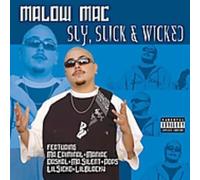 Malow Mac - Sly Slick & Wicked