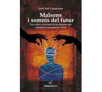 Malsons I Somnis Del Futur: Una crítica a la invasió de les distopies que colonitzen el pensament i l'acció: 24 (Entrevol)