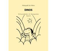 Malspaß für Minis: Dinos: 50 Ausmalbilder & 6 Schwungübungen - mit Übungs-Tracker & Urkunde