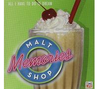 Malt Shop Memories: All I Have to Do Is Dream