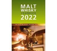 Malt Whisky Yearbook 2022 (Malt Whisky Yearbook 2022: The Facts, the People, the News, the Stories)