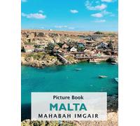 Malta: A Stunning Coffee Table Photo Book for Travel and Tourism Enthusiasts