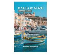MALTA & GOZO TRAVEL GUIDE 2025-2026: A Treasure Trove of History, Culture, and Scenic Views