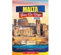 MALTA GUÍA DE VIAJE 2026: Explora templos antiguos, sitios de buceo y pueblos de pescadores en el sur de Europa