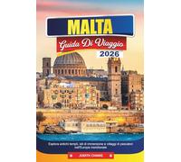 MALTA GUIDA DI VIAGGIO 2026: Esplora antichi templi, siti di immersione e villaggi di pescatori nell'Europa meridionale