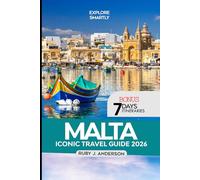 Malta Iconic Travel Guide 2026: From Valletta’s Grand Harbour to Gozo & Comino: Discover Mdina, Rabat, Ħaġar Qim Temples, Culture, History & Island Secrets