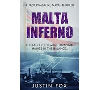 Malta Inferno: The fate of the Mediterranean hangs in the balance...: 4 (Jack Pembroke Naval Thrillers)