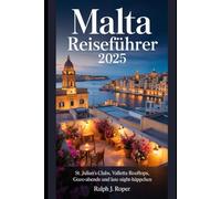 Malta Reiseführer 2025: St. Julian's Clubs, Valletta Rooftops, Gozo-Abende und Late-Night-Häppchen