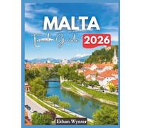 Malta Travel Guide 2026: "Attractions, Beaches, Local Experiences"