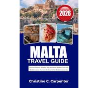 MALTA Travel Guide 2026: Discover Historic Temples, Top attractions, Hidden Caves and Mediterranean Charm in the Heart of the Mediterranean Sea