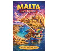 MALTA TRAVEL GUIDE 2026: Master Island Hopping, Diving Spots, and Cultural Experiences on Any Budget