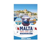 MALTA TRAVEL GUIDE 2026: The Complete Tourist Companion for Sightseeing, Food, Festivals, and Hidden Gems