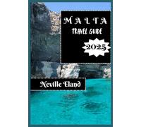 MALTA TRAVEL GUIDE: Your Essential Malta Companion