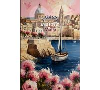 Malta Travel Journal - Just a Girl Who Loves Malta Notebook to Record Adventures and Memories | Souvenir Gift for Girls, Teens & Women | 120 Wide-Ruled Pages, Paperback