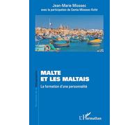 Malte et les Maltais: La formation d’une personnalité (Territoires de la Géographie)