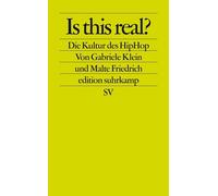 Malte Friedrich Gabriele Klei Is this real? Die Kultur des HipHop (Tapa blanda)