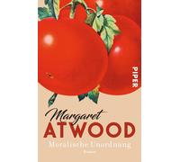 Malte Friedrich Margaret Atwood Moralische Unordnung: Roman (Tapa blanda)