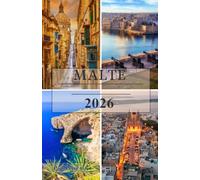 MALTE Guide de voyage 2026: Un voyage d'initié ultime à travers les cités antiques, les côtes méditerranéennes, les joyaux cachés, la cuisine authentique et la beauté intemporelle des îles maltaises.