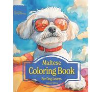 Maltese Coloring Book For Dog Lovers Summer Edition: Beloved Dogs Coloring Book Serise