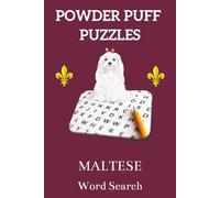 Maltese Word Search: 50 Cozy Word Search Puzzles Celebrating the Ancient Aristocrat of Lapdogs - A Relaxing Gift for Maltese Lovers (Powder Puff Puzzles)
