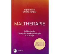 Maltherapie: Auf Basis der Analytischen Psychologie C.G. Jungs