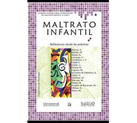 MALTRATO INFANTIL: Reflexiones desde las Prácticas: 2 (INCLUSION EN LA NIÑEZ - EDUCACION, TRASTORNOS Y ADAPTACION.)