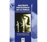 Maltrato Psicologico En La pareja: Prevención y Educación Emocional: 7 (Psicología Jurídica)