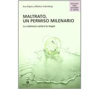 Maltrato, un permiso milenario - la violencia contra la mujer (Dossiers Entender El Mundo)