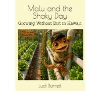 Malu and the Shaky Day: Growing Without Dirt in Hawai'i