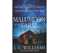 Malumdon Farm: A Dark Historical Family Saga Inspired by True Events (The Black Harvest Trilogy)