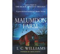 Malumdon Farm: A Dark Historical Family Saga Inspired by True Events (The Black Harvest Trilogy)