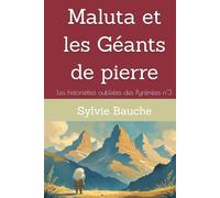 Maluta et les Géants de pierre (Les historiettes oubliées des Pyrénées.)
