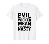 Malvado Malvado Significa Humor desagradable para los Amantes de la Mala Actitud Camiseta
